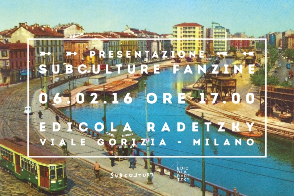 subculture fanzine all'Edicola Radetzky 06.02.2016_invito_web